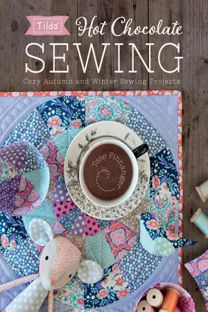 Tilda Hot Chocolate Sewing: Cozy Autumn and Winter Sewing Projects [Book]