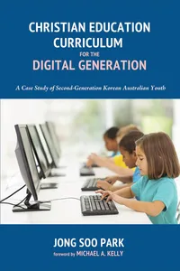 Christian Education Curriculum for the Digital Generation_cover