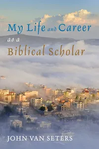 My Life and Career as a Biblical Scholar_cover