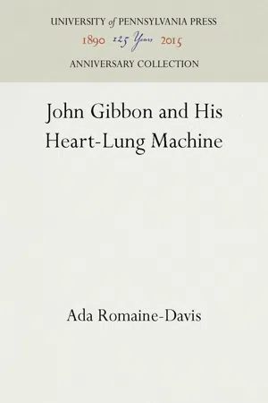 John Gibbon and His Heart-Lung Machine