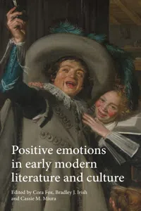Positive emotions in early modern literature and culture_cover