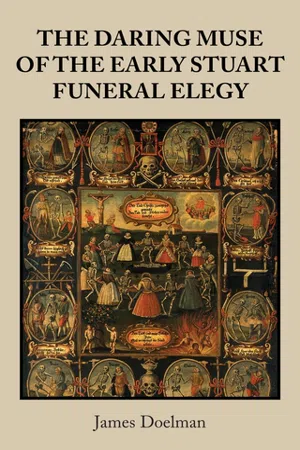 The daring muse of the early Stuart funeral elegy