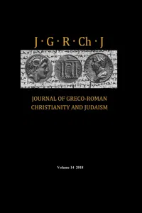 Journal of Greco-Roman Christianity and Judaism, Volume 14_cover