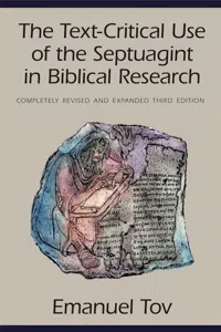 The Text-Critical Use of the Septuagint in Biblical Research_cover