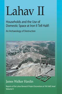 Lahav II: Households and the Use of Domestic Space at Iron II Tell Halif_cover