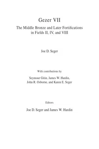 Gezer VII: The Middle Bronze and Later Fortifications in Fields II, IV, and VIII_cover