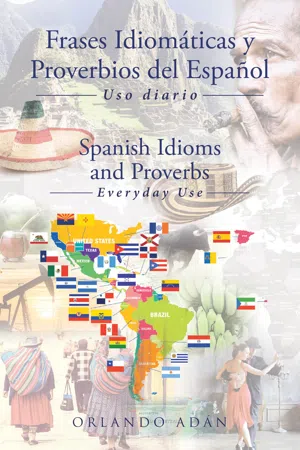 Frases Idiomáticas y Proverbios del Español - Spanish Idioms and Proverbs