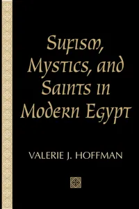Sufism, Mystics, and Saints in Modern Egypt_cover