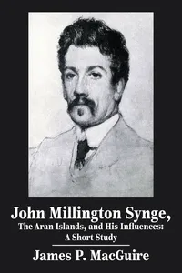 John Millington Synge, the Aran Islands, and His Influences_cover