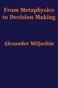 From Metaphysics to Decision Making_cover