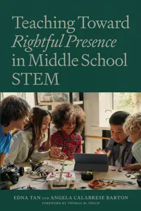 Teaching Toward Rightful Presence in Middle School STEM_cover