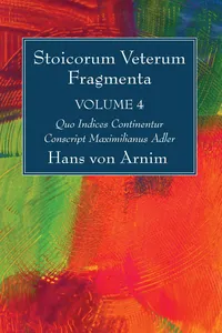 Stoicorum Veterum Fragmenta Volume 4_cover