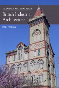 Victorian and Edwardian British Industrial Architecture_cover