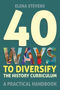 40 Ways to Diversify the History Curriculum_cover