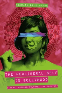 The Neoliberal Self in Bollywood_cover