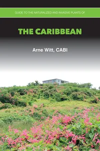 Guide to the Naturalized and Invasive Plants of the Caribbean_cover