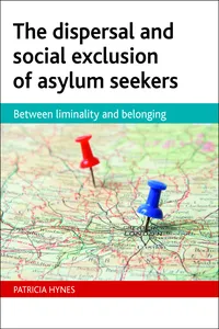 The dispersal and social exclusion of asylum seekers_cover