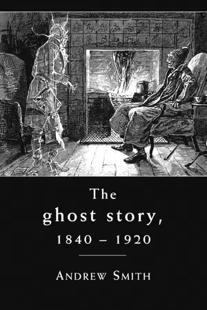 The ghost story 1840 –1920