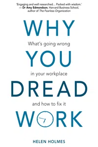 Why You Dread Work: What's Going Wrong in Your Workplace and How to Fix It_cover