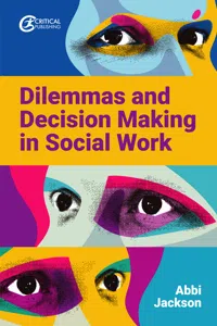 Dilemmas and Decision Making in Social Work_cover