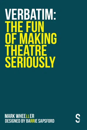 VERBATIM - The Fun of Making Theatre Seriously