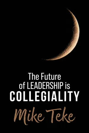 The Future of Leadership is Collegiality