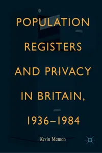 Population Registers and Privacy in Britain, 1936—1984_cover