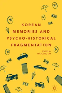Korean Memories and Psycho-Historical Fragmentation_cover