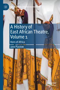 A History of East African Theatre, Volume 1_cover