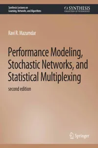 Performance Modeling, Stochastic Networks, and Statistical Multiplexing, Second Edition_cover
