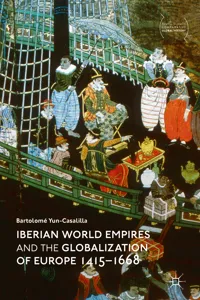 Iberian World Empires and the Globalization of Europe 1415–1668_cover