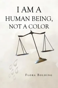 I AM A HUMAN BEING, NOT A COLOR_cover