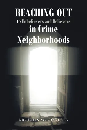 REACHING OUT To Unbelievers and Believers In Crime Neighborhoods