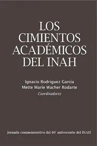 Los cimientos académicos del INAH._cover