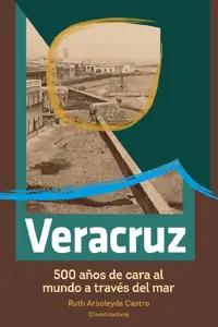 Veracruz, 500 años de cara al mundo a través del mar_cover