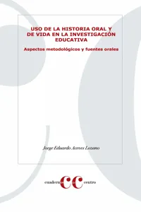 Uso de la historia oral y de vida en la investigación educativa_cover