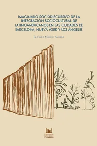 Imaginario sociodiscursivo de la integración sociocultural de latinoamericanos en las ciudades de Barcelona, Nueva York y Los Ángeles_cover