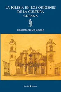 La Iglesia en los orígenes de la cultura cubana_cover