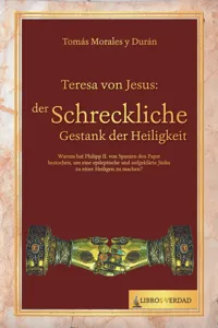 Teresa von Jesus: Der schreckliche Gestank der Heiligkeit_cover