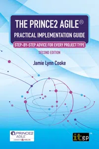 The PRINCE2 Agile® Practical Implementation Guide – Step-by-step advice for every project type, Second edition_cover