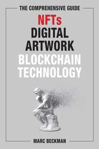 The Comprehensive Guide to NFTs, Digital Artwork, and Blockchain Technology_cover
