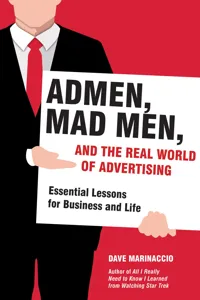 Admen, Mad Men, and the Real World of Advertising_cover