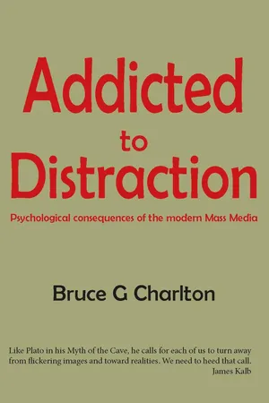 Addicted To Distraction: Psychological consequences of the modern Mass Media