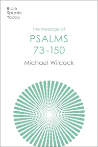 The Message of Psalms 73-150_cover