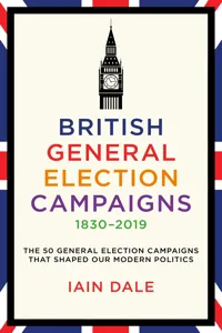 British General Election Campaigns 1830–2019_cover