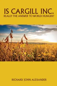 Is Cargill Inc. really the answer to world hunger?_cover