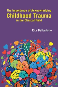 The Importance of Acknowledging Childhood Trauma in the Clinical Field_cover