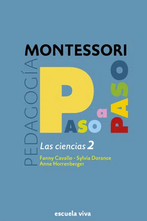 Las Ciencias 2 - Montessori paso a paso