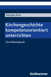 Kirchengeschichte kompetenzorientiert unterrichten_cover