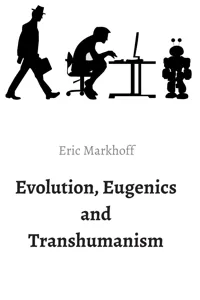 Evolution, Eugenics and Transhumanism_cover